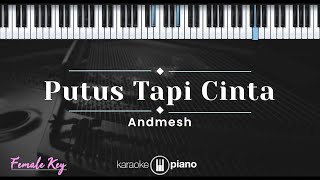 Download lagu Putus Tapi Cinta - Andmesh (KARAOKE PIANO - FEMALE KEY) mp3