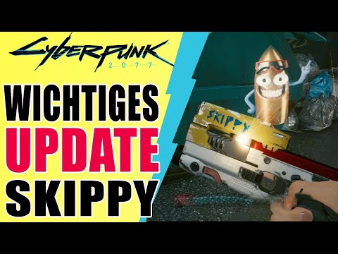 Cyberpunk 2077 Guide - WICHTIGES UPDATE zu Skippy - Unbedingt schauen