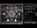 The Brave - Endless 