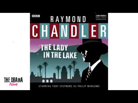 The Lady in the Lake - Raymond Chandler | DRAMA TIME with BBC