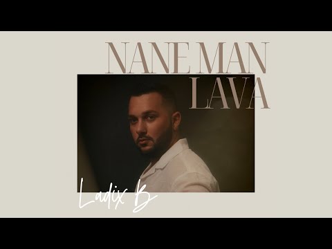 Ladix B - Nane Man Lava Prod. Vajdis