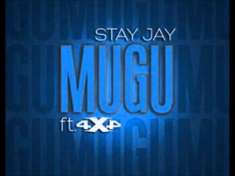 Stay Jay Ft 4x4 - Mugu (NEW 2014)