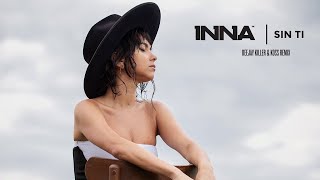 INNA - Sin Ti | Deejay Killer &amp; Koss Remix