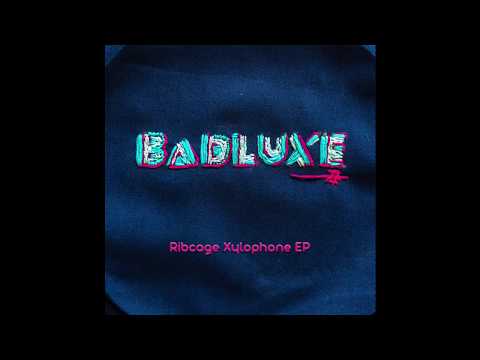 Badluxe - Ribcage Xylophone (Official Audio)