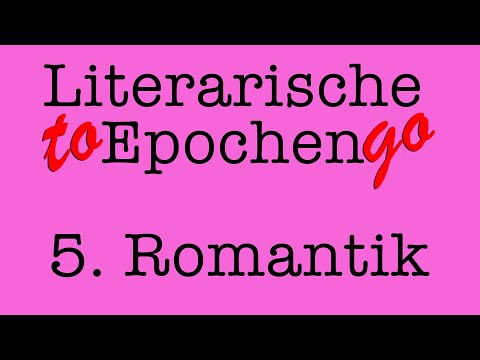 Die Literatur der Romantik to go (Die literarische Epoche in 8 Minuten)