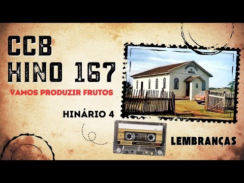 CCB LEMBRANÇAS | Hino 167 - Vamos Produzir Frutos | Hinário 4 Fita K7 (Relíquia Estilo Caipira)