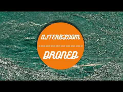 AFTERBLOOM -  Droned
