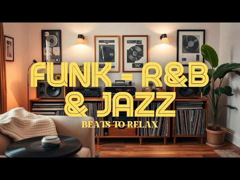 Groovy Beats | Elevate Your Mood | R&B x Funk x Neo Soul x Jazz & Hip Hop