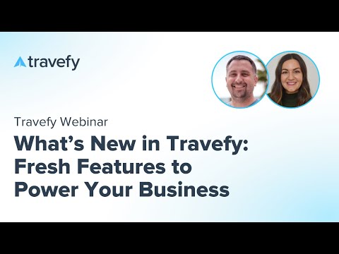 Travefy Webinar Replay: Smarter Tools to Power Your Travel Business