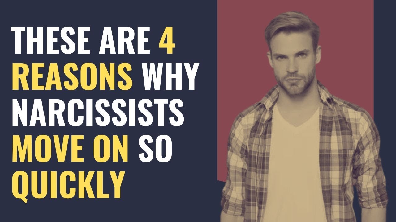 These Are 4 Reasons Why Narcissists Move On So Quickly | NPD | Narcissism | Behind The Science