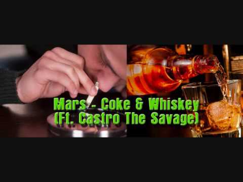 Mars - Coke & Whiskey (Ft. Castro The Savage)