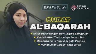 Download lagu Surat Al-Baqarah Full Untuk Perlindungan Diri dan Keluarga Dari Segala Gangguan - Ahyani Zakiyani mp3