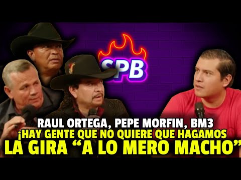"There are people who don't want us to do the tour like a real macho man" | Raúl Ortega, Pepe Mor...