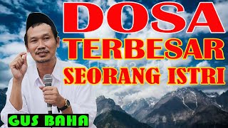 Download lagu NGAJI GUS BAHA DOSA TERBESAR SEORANG ISTRI mp3 Download lagu NGAJI GUS BAHA DOSA TERBESAR SEORANG ISTRI mp3