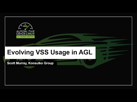 Evolving VSS Usage in AGL - Scott Murray, Konsulko Group