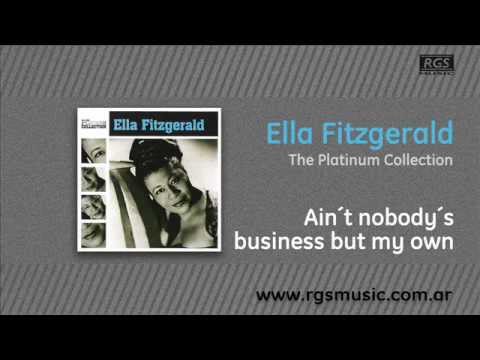 Ain't Nobody' Business But My Own - Ella…