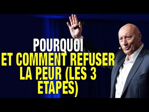 Pourquoi Et Comment Refuser La Peur (Les 3 Étapes)