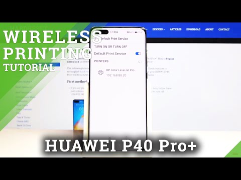 How to Connect Printer with HUAWEI P40 Pro+ – Wireless Printing