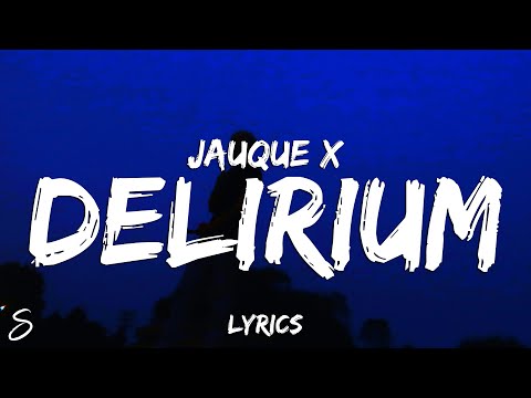 Jauque X - Delirium (Lyrics)