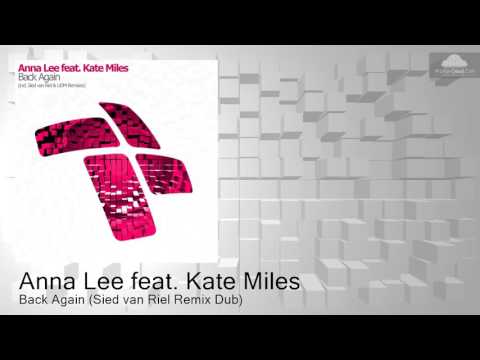 Anna Lee feat. Kate Miles - Back Again (Sied van Riel Remix Dub) @ Paul van Dyk Vonyc Sessions 511