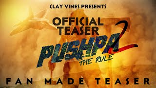 Pushpa 2 The Rule Movie Trailer Teaser | Allu Arjun | Fan Made | Clay Vines