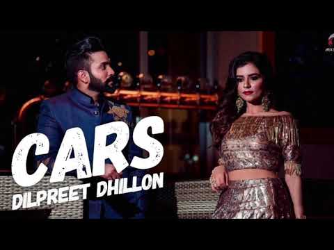 Cars (FULL SONG) - Dilpreet Dhillon - Desi Crew - New Punjabi Song 2018  #trending