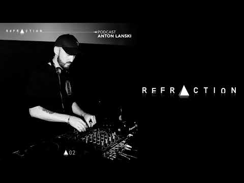 REFRACTION Podcast Series #2 - Anton Lanski