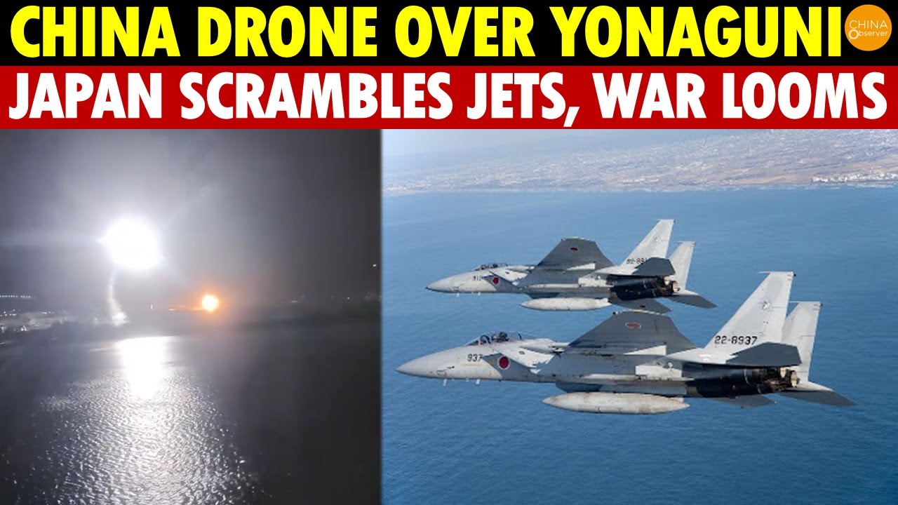 Breaking! China Drone Invasion Over Yonaguni Island, Japan Scrambles Jets—War on the Brink