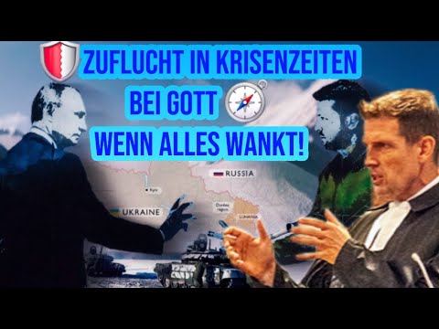 🛡️ Zuflucht in Krisenzeiten nur bei Gott!🧭 Wenn alles wankt! Olaf Latzel #olaflatzel #jesus