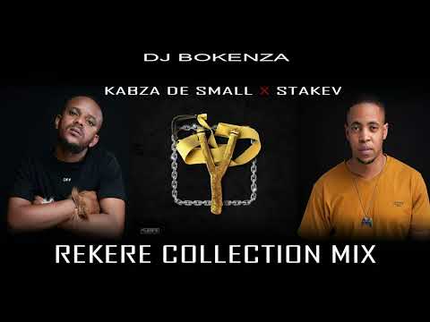 Kabza De Small x Stakev - Rekere Collection Mix by Dj Bokenza