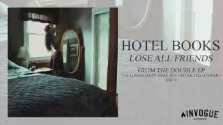 Hotel Books - Lose All Friends