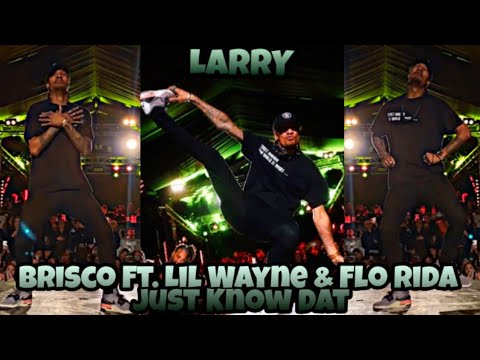 Larry [Les Twins] ▶️Brisco Ft. Lil Wayne & Flo Rida - Just Know Dat⏹️ [Clear Audio]