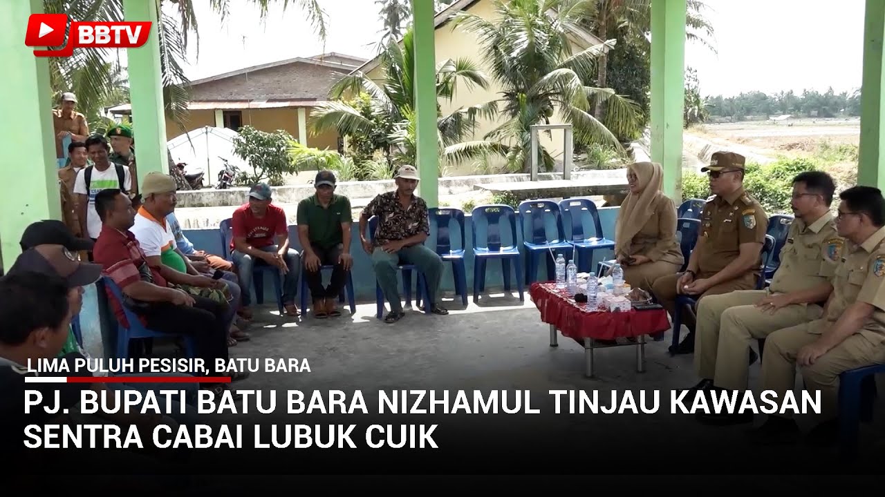 PJ BUPATI BATU BARA NIZHAMUL TINJAU KAWASAN SENTRA CABAI LUBUK CUIK