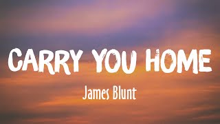 Carry You Home - James Blunt (Lyrics/Vietsub)