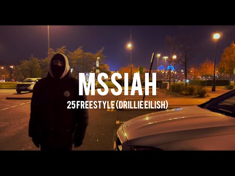 MSSIAH - 25 Freestyle (Drillie Eilish) prod. ME13Beats