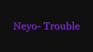 Neyo- Trouble