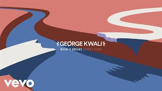 George Kwali - When It Breaks (Denney Remix) (Audio) ft. Lonestate video