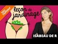 ISABEAU DE R - la leçon de jardinage de Joséphine