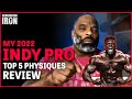 Hardcore Truth: Johnnie O. Jackson Reviews The 2022 Indy Pro Top 5 Physiques