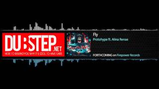 Dubstep.NET:  Fly by Protohype ft. Alina Renae [Firepower Records] (Season 2, Ep. 1)