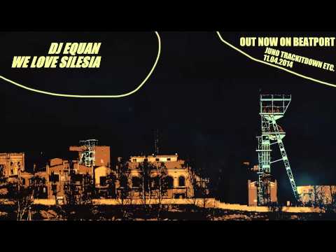 DJ Equan - We Love Silesia (Original Mix)