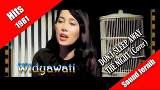 Download lagu Widyawati ~ Don't Sleep Away The Night (cover) hits 1981 video lyric mp3 Download lagu Widyawati ~ Don't Sleep Away The Night (cover) hits 1981 video lyric mp3