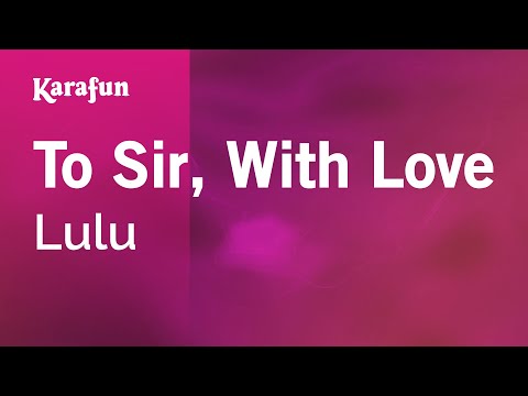 To Sir, With Love - Lulu | Karaoke Version | KaraFun