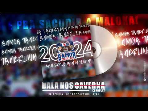 BAMOR TRAPFUNK - BALA NOS CAVERNA