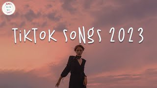 Tiktok songs 2023 🍬 Tiktok viral songs ~ Trending tiktok 2023