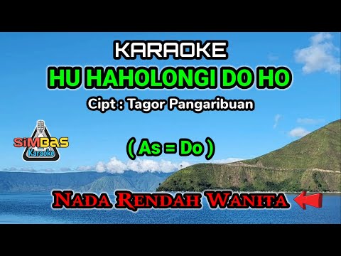 HUHAHOLONGI DO HO Karaoke Nada Rendah Wanita / Cewek (As=Do) | Rany Simbolon