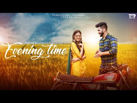 Evening Time - Official (4K) Video | Kanav | Valentine Songs 2021 | TMP Studios