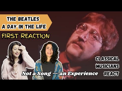 The Beatles – A Day in the Life | Classical Musicians' Reaction & Analysis
