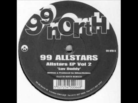 99 Allstars 'Luv Daddy'  *Casa Loco / Niche*
