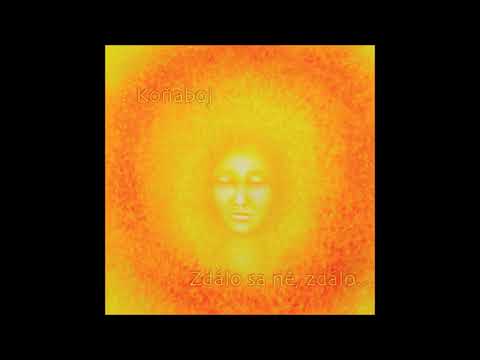 KOŇABOJ - Zdálo sa ně, zdálo